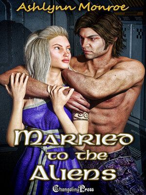 cover image of Married to the Aliens